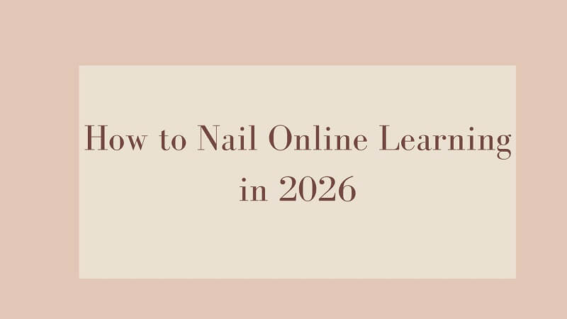 How to Nail Online Learning in 2026